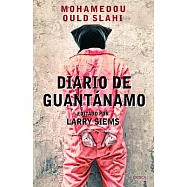 Diario de Guant&aacute;namo / Guant&aacute;namo Diary