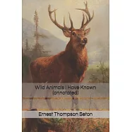 Wild Animals I Have Known