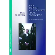 John Warwick Montgomery’s Legal Apologetic: An Apologetic for all Seasons
