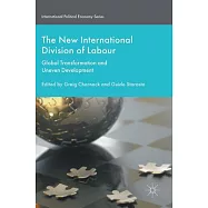 The New International Division of Labour: Global Transformation and Uneven Development