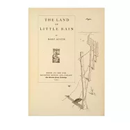 The Land of Little Rain: A Series of Interrelated Lyrical Essays