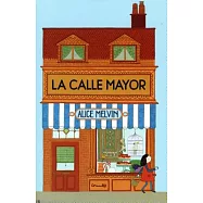 La Calle Mayor/ The High Street