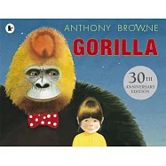 國際安徒生大獎得主-安東尼布朗經典繪本 Gorilla 30th Anniversary Edition