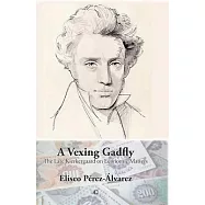 A Vexing Gadfly: The Late Kierkegaard on Economic Matters