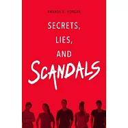 Secrets, Lies, and Scandals