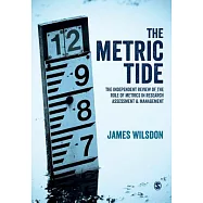 The Metric Tide: The Independent Review of the Role of Metrics in Research Assessment & Management