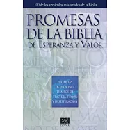 Promesas Bíblicas de esperanza y valor: Promesas De Dios Para Tiempos De Tristeza, Temor Y Desesperacion