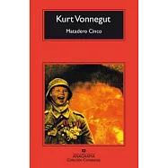 Matadero cinco o La cruzada de los ninos / Slaughterhouse - Five of the Children’s Crusade