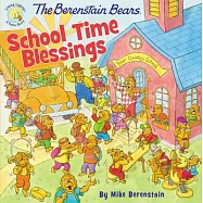 The Berenstain Bears School Time Blessings