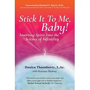 Stick It to Me, Baby!: Inserting Spirit into the Science of Infertility