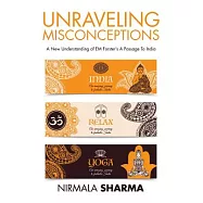 Unraveling Misconceptions: A New Understanding of Em Forster&rsquo;s a Passage to India