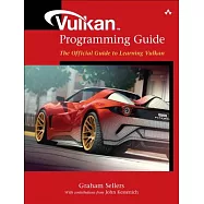 Vulkan Programming Guide: The Official Guide to Learning Vulkan