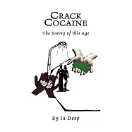 Crackcocaine: The Enemy of This Age