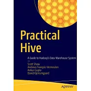 Practical Hive: A Guide to Hadoop&rsquo;s Data Warehouse System