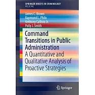Command Transitions in Public Administration: A Quantitative and Qualitative Analysis of Proactive Strategies