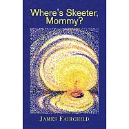 Where&rsquo;s Skeeter, Mommy?: The Child Advocate