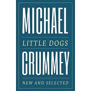Little Dogs: New and Selected Poems