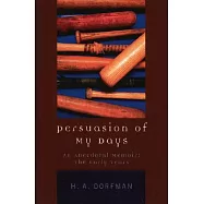 Persuasion of My Days: An Anecdotal Memoir: The Early Years
