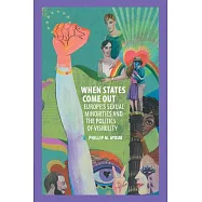 When States Come Out: Europe’s Sexual Minorities and the Politics of Visibility