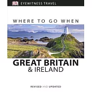 Dk Eyewitness Where to Go When Great Britain & Ireland