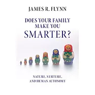 Does Your Family Make You Smarter?: Nature, Nurture, and Human Autonomy