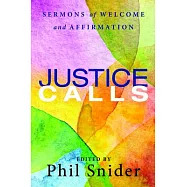 Justice Calls: Sermons of Welcome and Affirmation