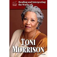 Reading and Interpreting the Works of Toni Morrison