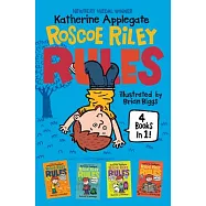 Roscoe Riley Rules 4 Books in 1!: Never Glue Your Friends to Chairs; Never Swipe a Bully’s Bear; Don’t Swap Your Sweater for a Dog; Never Swim in Appl