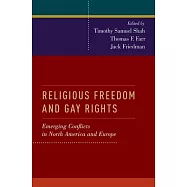 Religious Freedom and Gay Rights: Emerging Conflicts in the United States and Europe