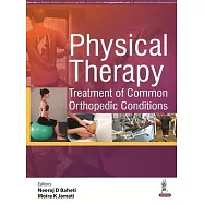 Physical Therapy: Treatment of Common Orthopedic Conditions