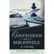 Confessions of a Bibliophile: An Anthology