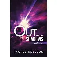 Out of the Shadows: A Memoir
