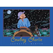 Cowboy Charlie: The Story of Charles M. Russell