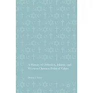 A History of Orthodox, Islamic, and Western Christian Political Values