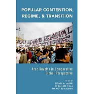 Popular Contention, Regime, and Transition: Arab Revolts in Comparative Global Perspective
