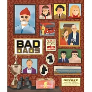 The Wes Anderson Collection: Bad Dads: Art Inspired by the Films of Wes Anderson