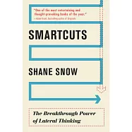 Smartcuts: The Breakthrough Power of Lateral Thinking