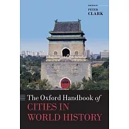 The Oxford Handbook of Cities in World History