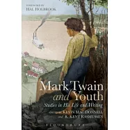 Mark Twain and Youth: Studies in His Life and Writings