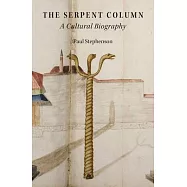 The Serpent Column: A Cultural Biography