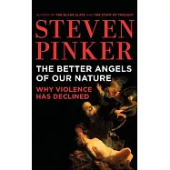 The Better Angels of Our Nature: Why Violence Has Declined, Includes Bonus Disc