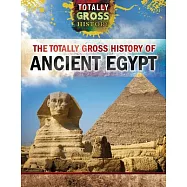 The Totally Gross History of Ancient Egypt