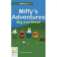 Miffy’s Adventures Big and Small