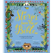 Stories from the Bible: 17 Treasured Tales from the World’s Greatest Book