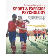 Routledge Companion to Sport and Exercise Psychology: Global Perspectives and Fundamental Concepts