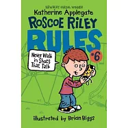 Roscoe Riley Rules #6: Never Walk in Shoes That Talk