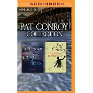 Pat Conroy Collection: The Prince of Tides / the Water Is Wide