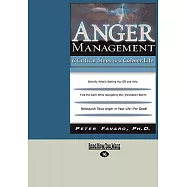 Anger Management: 6 Critical Steps to a Calmer Life