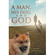 A Man, His Dog, and God