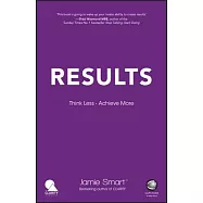 Results: Think Less, Achieve More